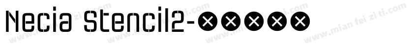 Necia Stencil2字体转换